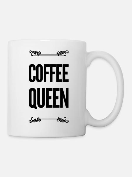 Coffee Queen Sprüche - Tasse - Weiß
