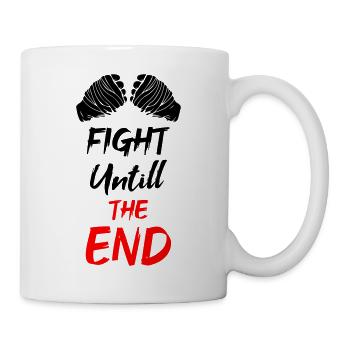 Fight Untill The End - Tasse - Weiß - Rechts