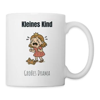 Kleines Kind = Großes Drama - Tasse - Weiß - Rechts