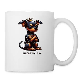 Before You Ask Miniature Pinscher Pinscher Pinscher Dog - Mug - white - Right