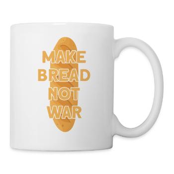 MAKE BREAD NOT WAR BROT - Tasse - Weiß - Rechts