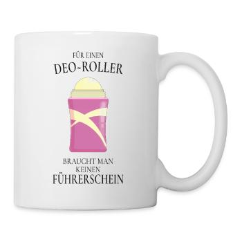 Deo Roller Spruch – Lustiges Geschenk - Tasse - Weiß - Rechts