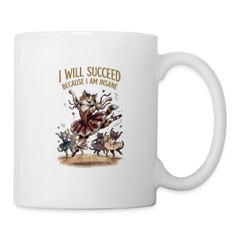 I will succeed because I am insane - Mug - white - Right