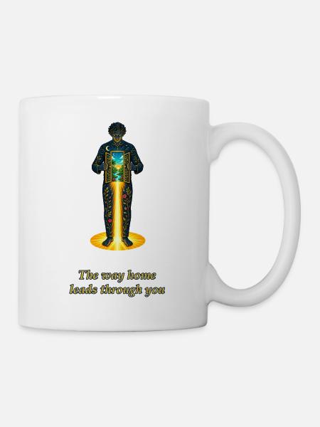 The Way Home Leads Through You - Tasse - Weiß