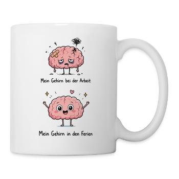 Mein Gehirn bei der Arbeit - Tasse - Weiß - Rechts