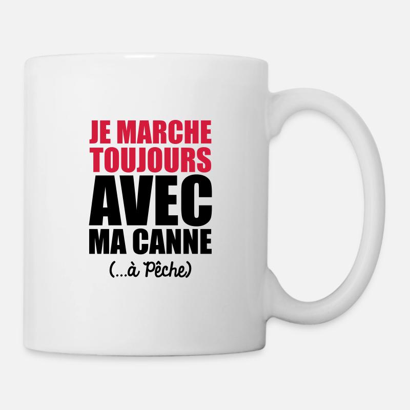je marche toujours avec ma canne a pêche - Mug blanc - blanc