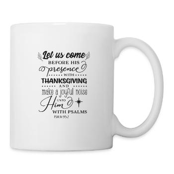 22 Let us Come - Tasse - Weiß - Rechts