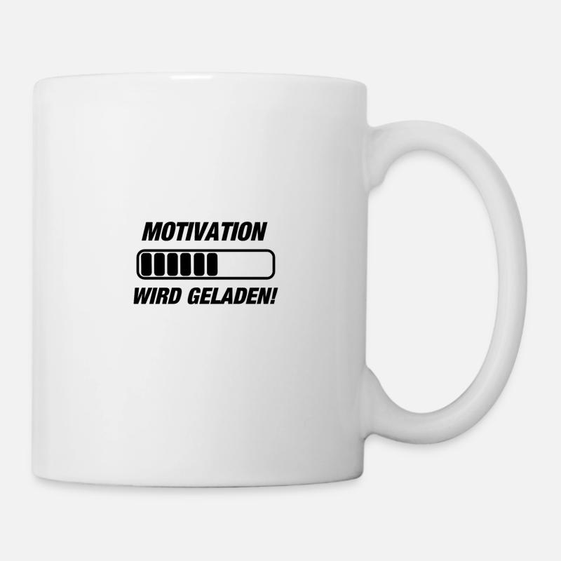 MOTIVATION WIRD GELADEN - Tasse - Weiß