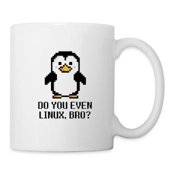 Do you even Linux, bro? - Tasse - Weiß - Rechts