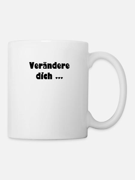 Verändere dich 3 - Tasse - Weiß