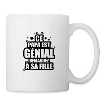 ce papa est génial demandez a sa fille - Mug blanc - blanc - Droite
