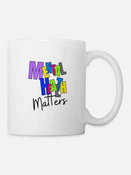 MENTAL HEALTH MATTERS - Tasse - Weiß
