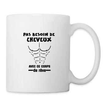 t-shirt pas de besoin de cheveux dans ce corps... - Mug blanc - blanc - Droite