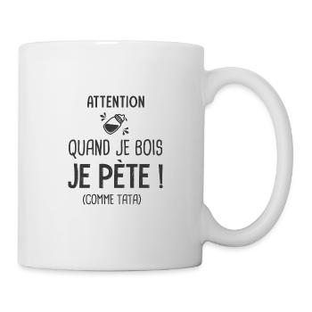 je bois je pète comme tata Cadeau Humour Droles - Mug blanc - blanc - Droite