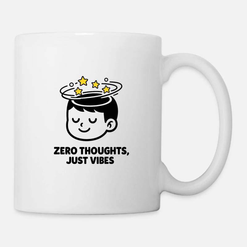 Null Gedanken, nur Vibes - Tasse - Weiß
