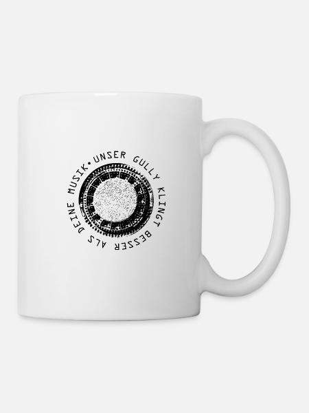 Unser Gully klingt besser als deine Musik - Tasse - Weiß
