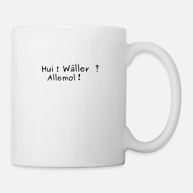Hui ! Wäller ? - Tasse - Weiß