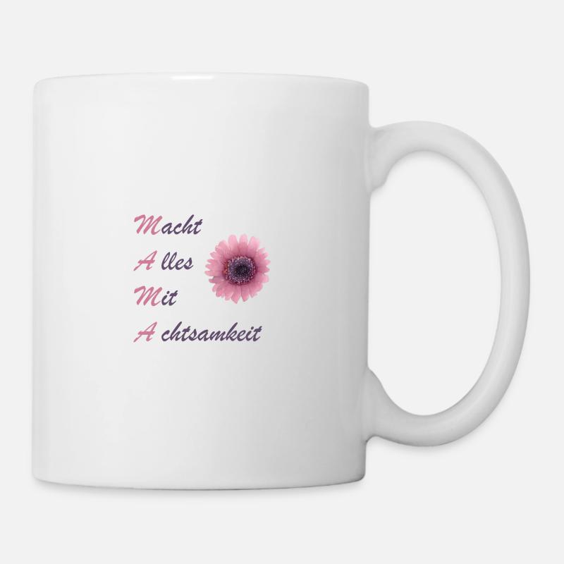 Mama macht alles mit Achtsamkeit - Tasse - Weiß