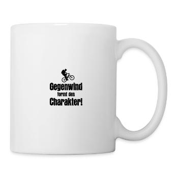 Gegenwind formt den Charakter - Tasse - Weiß - Rechts