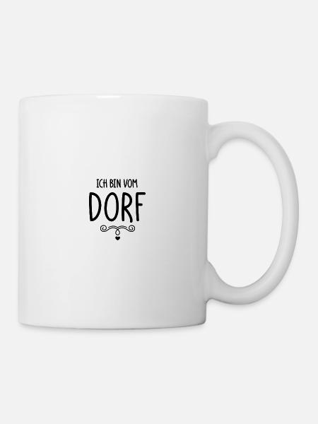 Ich bin vom Dorf - Tasse - Weiß