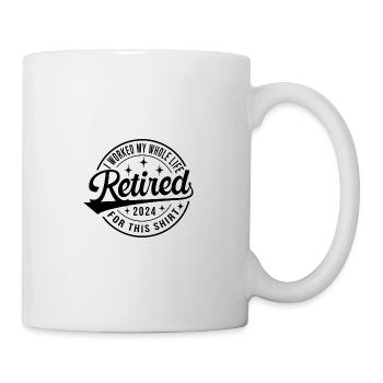Retraité 2024 J’ai travaillé toute ma vie pour cette chemise - Mug blanc - blanc - Droite