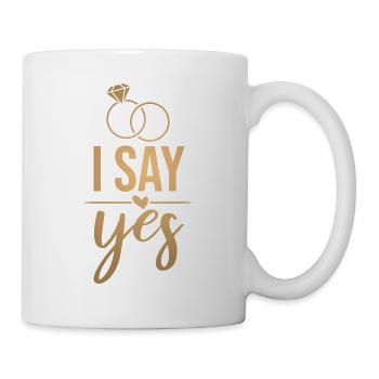 I say Yes - Ich sage Ja Braut - gold - Tasse - Weiß - Rechts