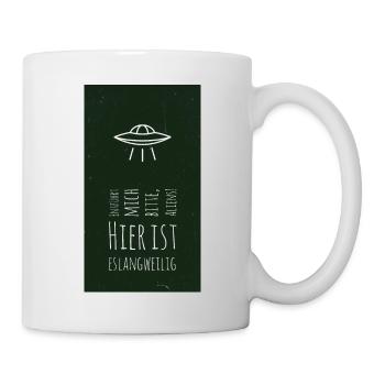 Aliens entführt mich. - Tasse - Weiß - Rechts
