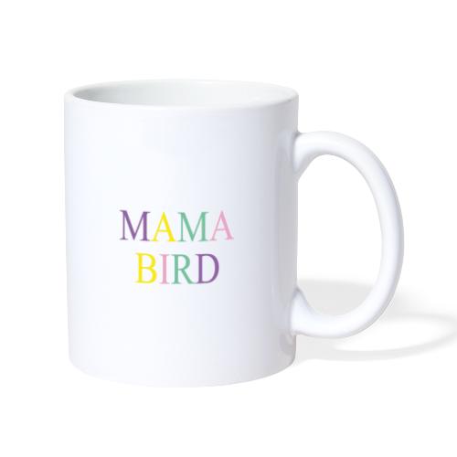 MAMA BIRD - Tasse