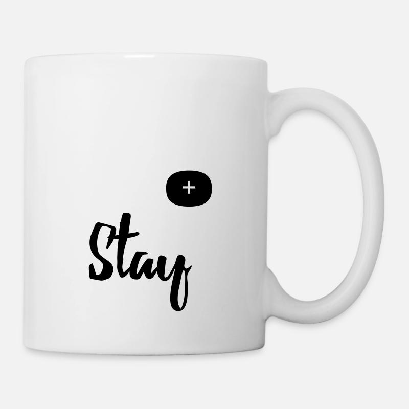 Bleiben Sie positiv - Tasse - Weiß