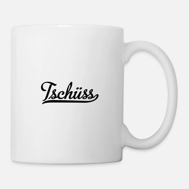 tschüss - Tasse - Weiß