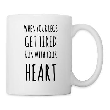 Lorsque vos jambes sont fatiguées, courez avec votre cœur - Mug blanc - blanc - Droite