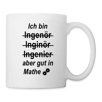 Ich bin Ingenieur - Tasse - Weiß - Rechts
