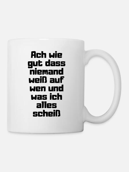 Ach wie gut dass niemand weiss... - Tasse - Weiß