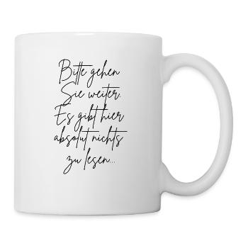Bitte gehen Sie weiter... - Tasse - Weiß - Rechts