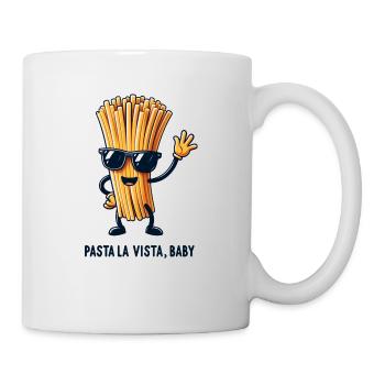 Pasta La Vista, Baby! - Tasse - Weiß - Rechts