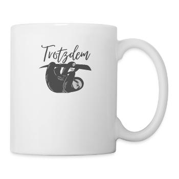 Trotzdem - Tasse - Weiß - Rechts