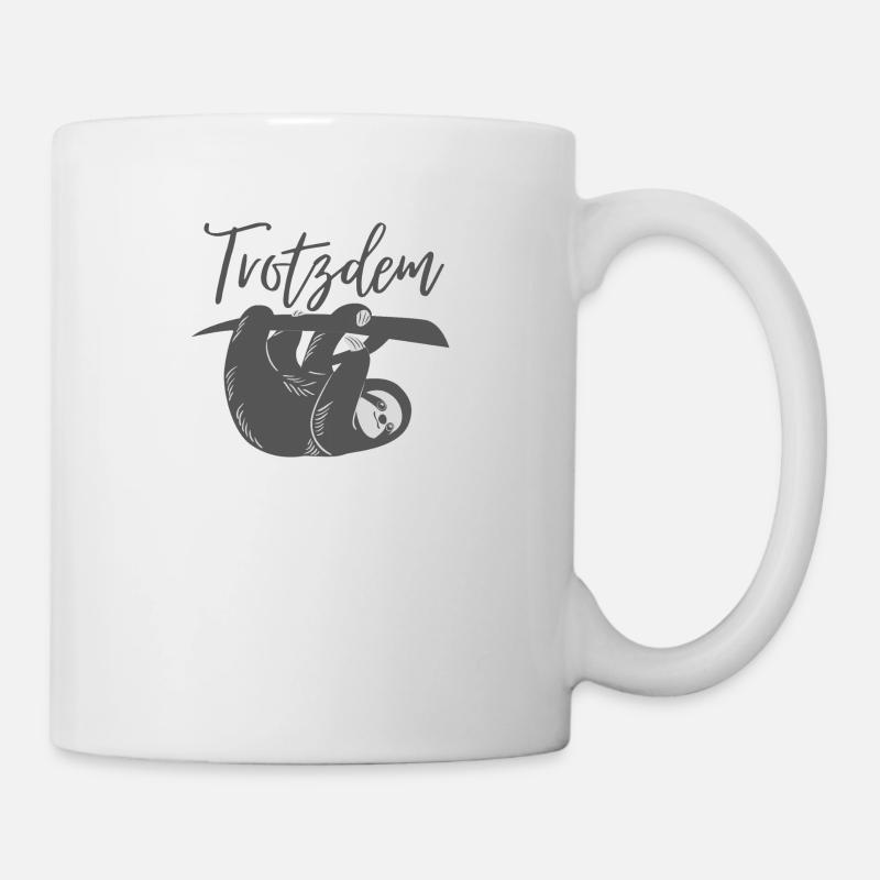 Trotzdem - Tasse - Weiß