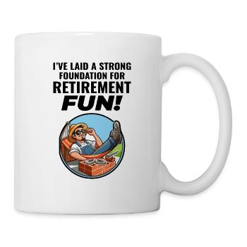 Retired Bricklayer: Retirement Foundations of Fun - Mug - white - Right