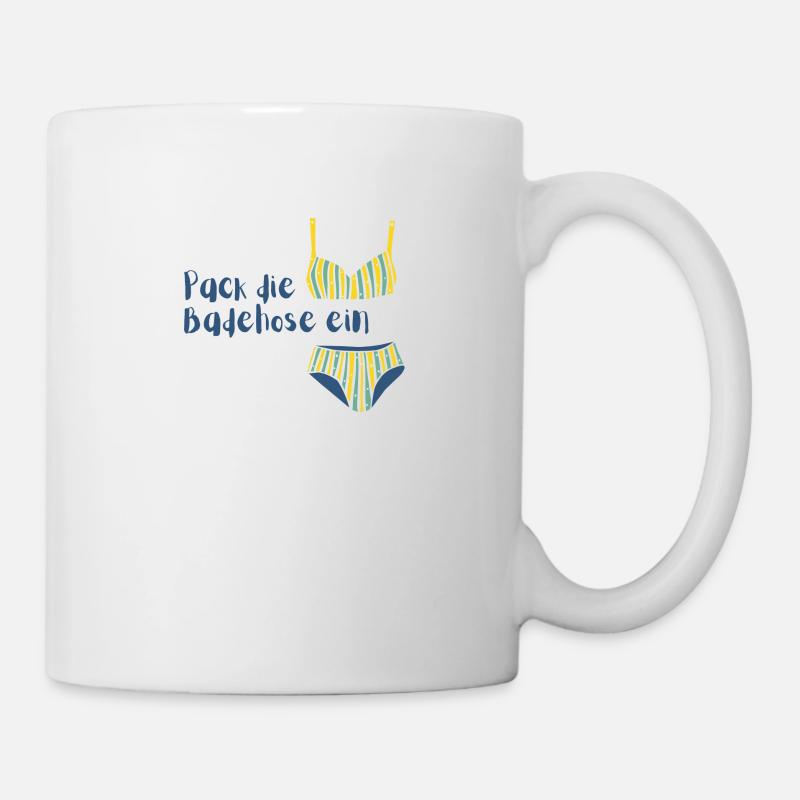 Pack die Badehose ein - Tasse - Weiß