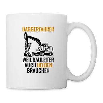 Baggerfahrer Bauleiter Spruch Baustelle Geschenk - Tasse - Weiß - Rechts