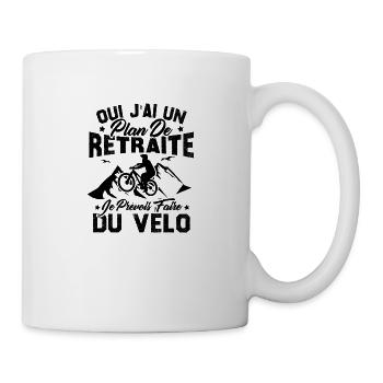 J'ai un plan de retraite je prévois faire du vélo - Mug blanc - blanc - Droite