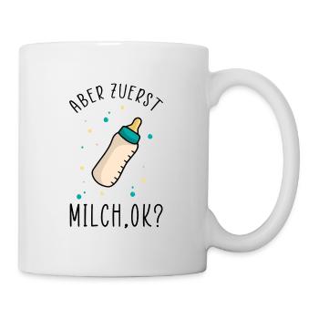Aber zuerst Milch - lustige Babysprüche Geschenk - Tasse - Weiß - Rechts