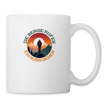 Die Berge rufen, ich muss gehen - Tasse - Weiß - Rechts