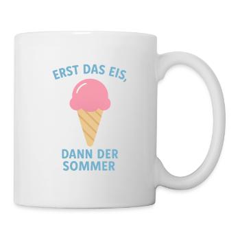 Erst Eis, Dann Sommer - Tasse - Weiß - Rechts