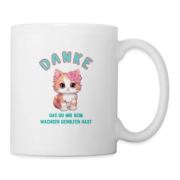 Danke das du mir beim Wachsen geholfen hast! Katze - Tasse - Weiß - Rechts