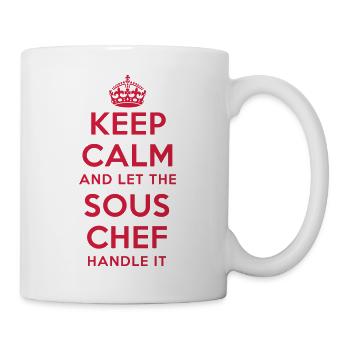keep calm and let the sous chef handle it - Tasse - Weiß - Rechts