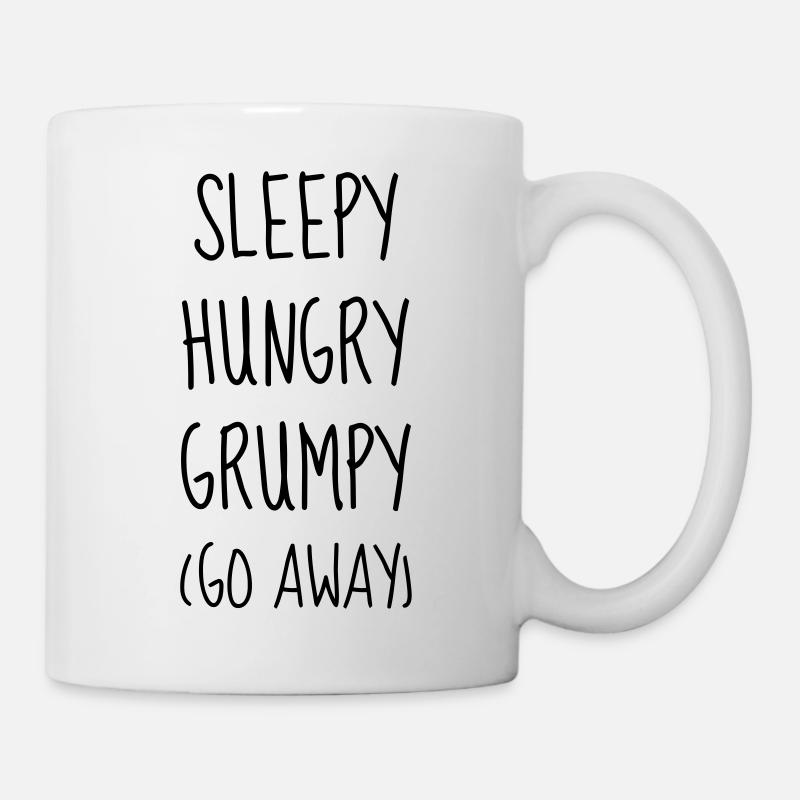 Sleepy Hungry Grumpy - Humor - Funny - Joke - Tasse - Weiß