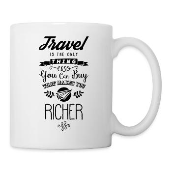 travel makes you richer - Tasse - Weiß - Rechts