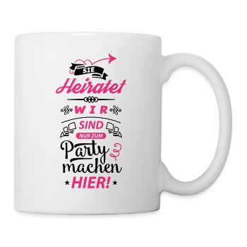 heiratet sie wir party machen - Tasse - Weiß - Rechts