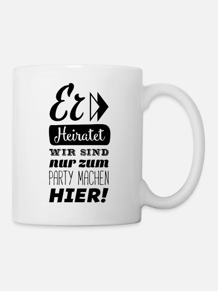 er heiratet wir hier - Tasse - Weiß